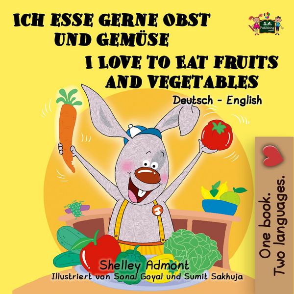 Produktbild: Ich esse gerne Obst und Gem&uuml;se I Love to Eat Fruits and Vegetables (Bilingual German English)