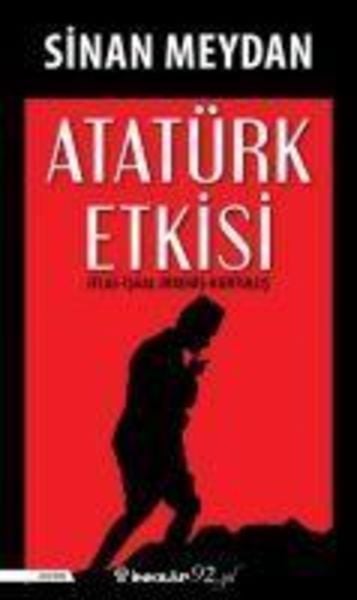 Atatürk Etkisi, Taschenbuch von Sinan Meydan, Inkilap Kitabevi, 978-975-10-3951-4