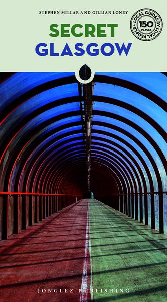 Secret Glasgow, Taschenbuch von Gillian Loney, Jonglez Verlag, 9782361957667