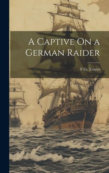 Produktbild: A Captive On a German Raider
