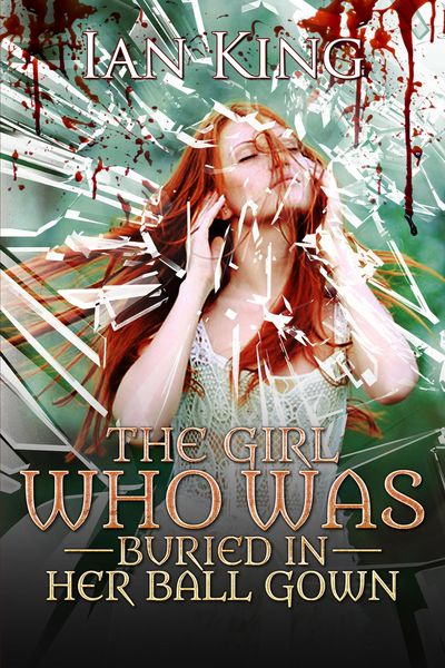 Produktbild: The Girl Who Was Buried in Her Ball Gown