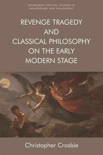 Produktbild: Revenge Tragedy and Classical Philosophy on the Early Modern Stage