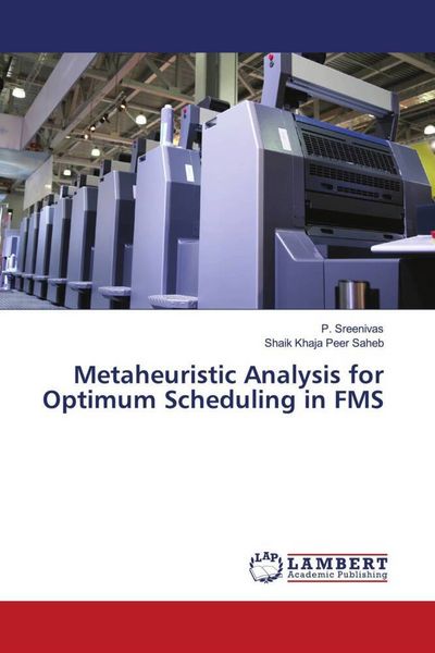 Produktbild: Metaheuristic Analysis for Optimum Scheduling in FMS