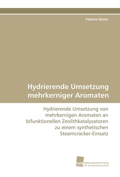 Produktbild: Hydrierende Umsetzung mehrkerniger Aromaten