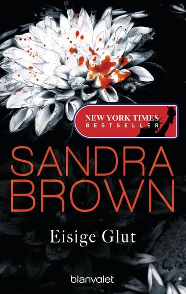Eisige Glut, Taschenbuch von Sandra Brown, Blanvalet, 9783734100840