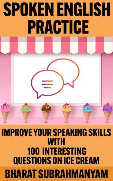Produktbild: Spoken English Practice: Improve Your Speaking Skills With 100 Interesting Questions on Ice Cream