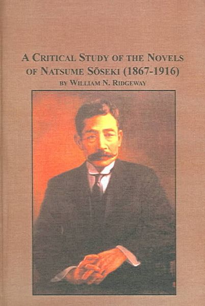 Produktbild: A Critical Study of The Novels of Natsume Soseki, 1867-1916