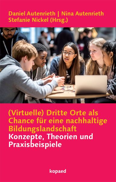 Produktbild: (Virtuelle) Dritte Orte als Chance f&uuml;r eine nachhaltige Bildungslandschaft