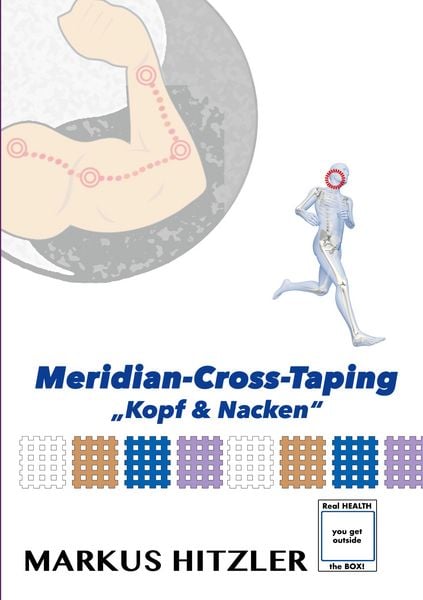 Meridian-Cross-Taping, Taschenbuch von Markus Hitzler, BoD – Books on Demand, 978-3-7578-6228-2