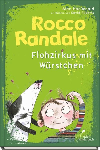 Rocco Randale 02 - Flohzirkus mit Würstchen, Gebundene Ausgabe von Alan MacDonald, Klett Kinderbuch, 9783954700134