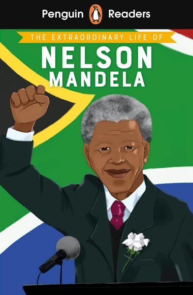 Produktbild: Penguin Readers Level 2: The Extraordinary Life of Nelson Mandela (ELT Graded Reader)