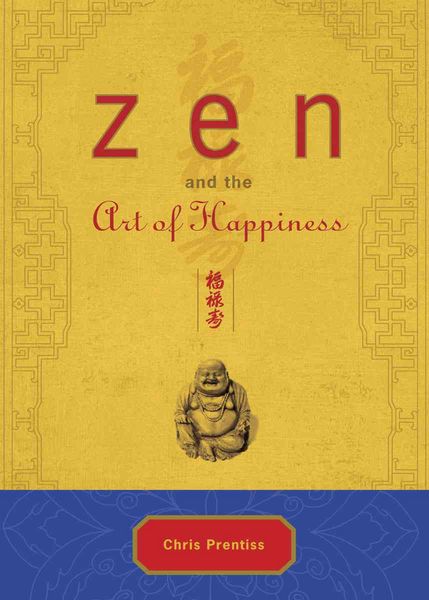 Produktbild: Prentiss, C: Zen and the Art of Happiness