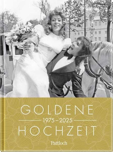 Goldene Hochzeit 1975 - 2025, Gebundene Ausgabe von Neumann & Kamp Historische Projekte GbR, Pattloch Geschenkbuch, 9783629013576
