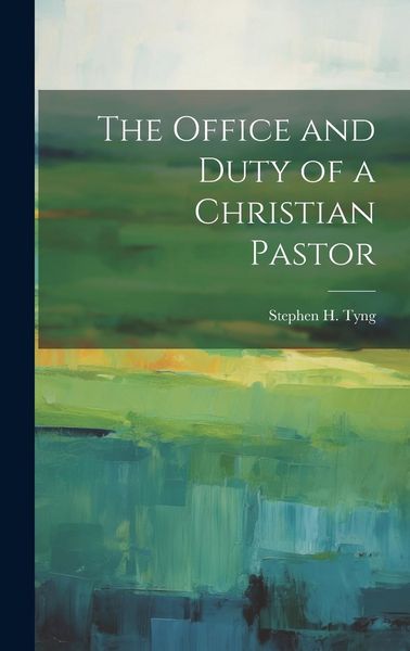 Produktbild: The Office and Duty of a Christian Pastor