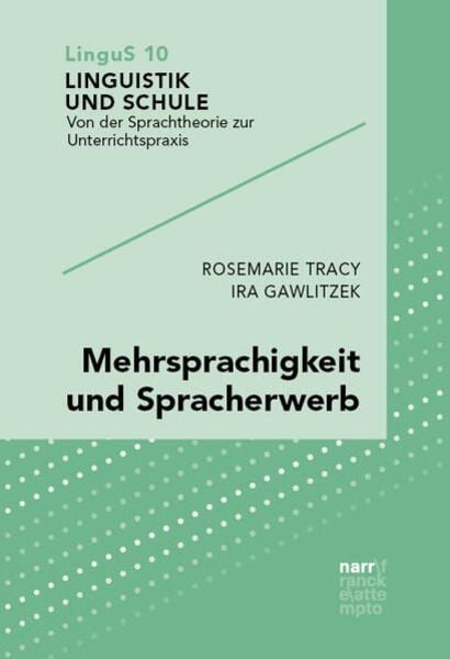 Mehrsprachigkeit und Spracherwerb, Taschenbuch von Rosemarie Tracy , Ira Gawlitzek, Narr Francke Attempto, 9783823382768