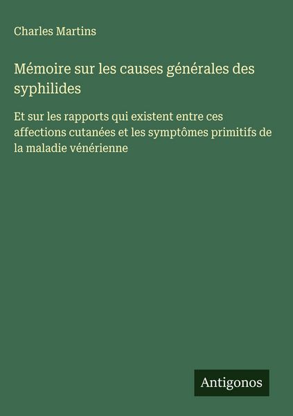Produktbild: M&eacute;moire sur les causes g&eacute;n&eacute;rales des syphilides