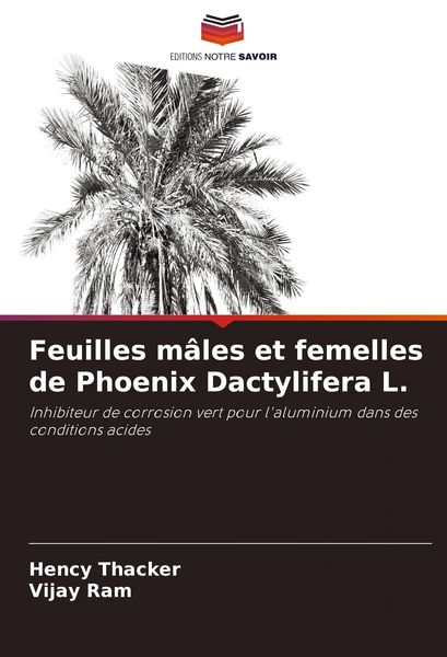 Produktbild: Feuilles m&acirc;les et femelles de Phoenix Dactylifera L.