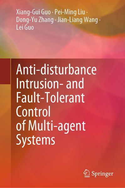 Produktbild: Anti-disturbance Intrusion- and Fault-Tolerant Control of Multi-agent Systems