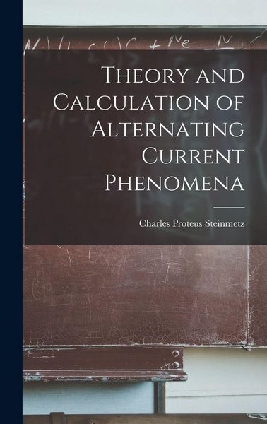 Produktbild: Theory and Calculation of Alternating Current Phenomena