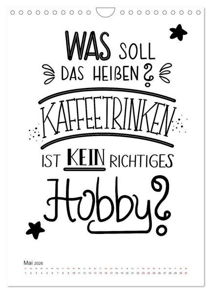 Produktbild: Kaffee liebt dich (Wandkalender 2026 DIN A4 hoch), CALVENDO Monatskalender