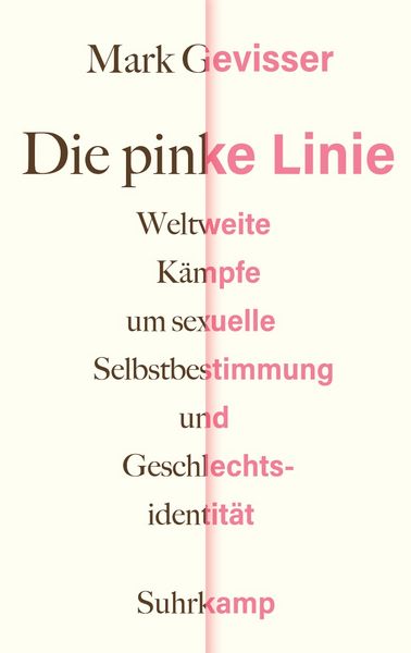 Die pinke Linie, Gebundene Ausgabe von Mark Gevisser, Suhrkamp, 9783518429884