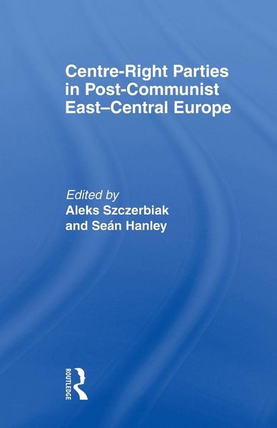 Produktbild: Centre-Right Parties in Post-Communist East-Central Europe