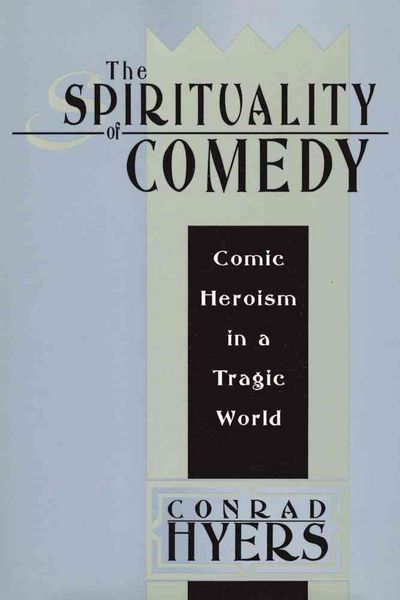 Produktbild: Hyers, C: The Spirituality of Comedy