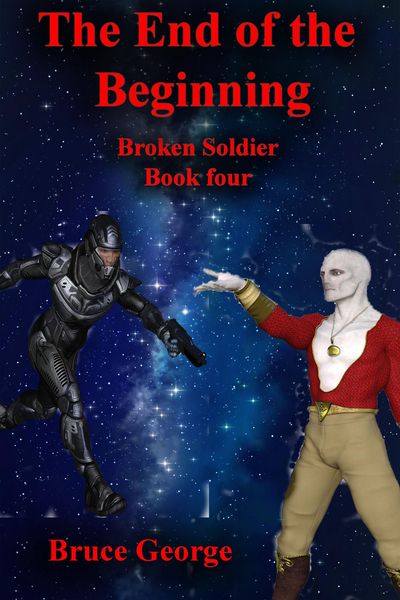 Produktbild: The End of the Beginning (Broken Soldier book 4)