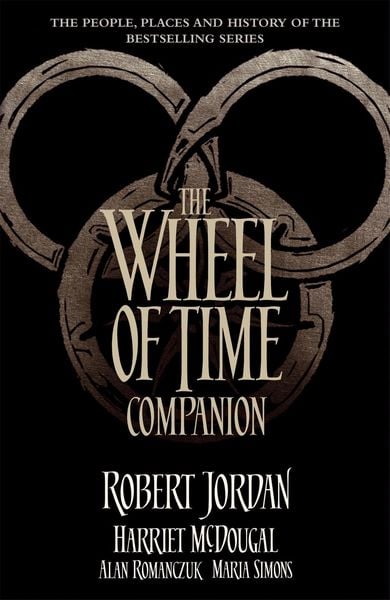 The Wheel of Time Companion, Taschenbuch von Alan Romanczuk , Harriet McDougal , Maria Simons , Robert Jordan, Little, Brown Book Group, 9780356506142