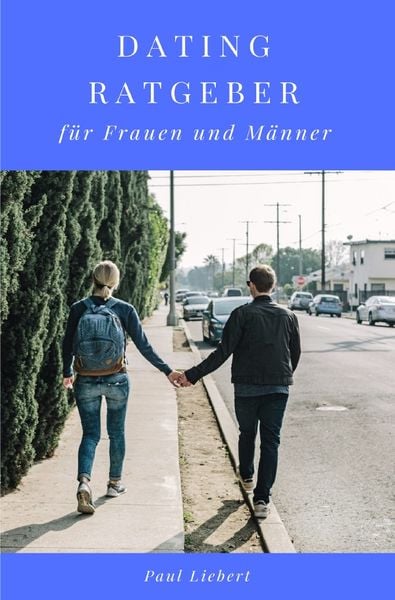 Produktbild: Dating Ratgeber - f&uuml;r Frauen und M&auml;nner