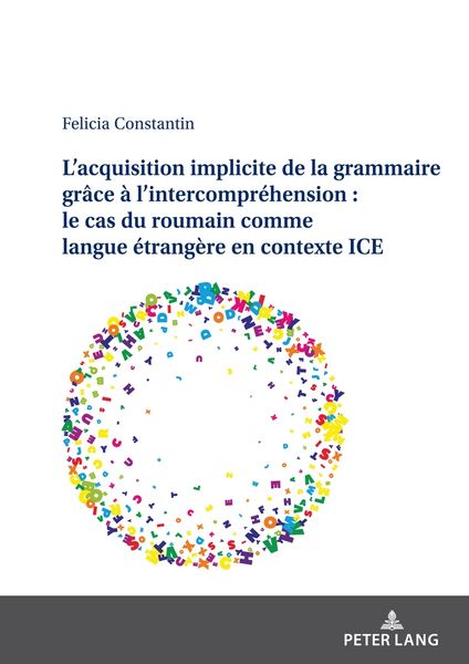 Produktbild: L&rsquo;acquisition implicite de la grammaire gr&acirc;ce &agrave; l&rsquo;intercompr&eacute;hension : le cas du roumain comme langue &eacute;trang&egrave;re en contexte ICE
