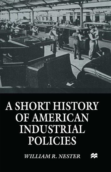 Produktbild: A Short History of American Industrial Policies