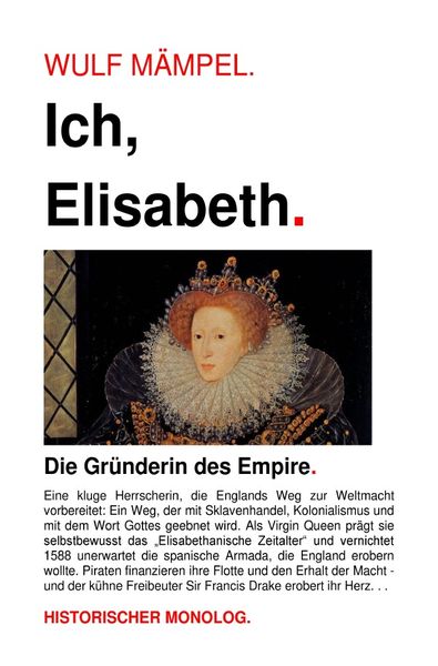 Ich, Elisabeth. Gründerin des Empire., Taschenbuch von Wulf Mämpel, Epubli, 978-3-7575-0693-3