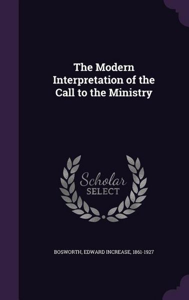 Produktbild: The Modern Interpretation of the Call to the Ministry