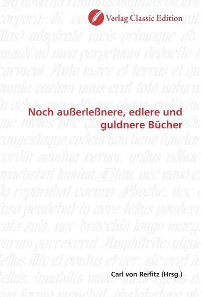 Produktbild: Noch au&szlig;erle&szlig;nere, edlere und guldnere B&uuml;cher