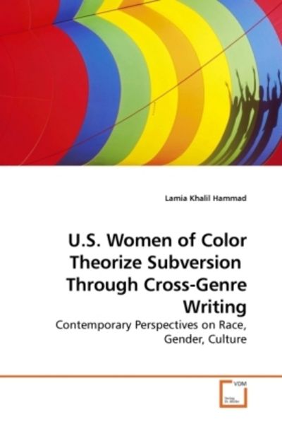 U.S. Women of Color Theorize Subversion Through Cross-Genre, Taschenbuch von Lamia Khalil Hammad, VDM, 9783639037975