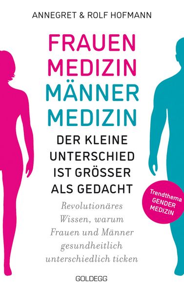 Produktbild: Frauenmedizin &ndash; M&auml;nnermedizin. Der kleine Unterschied ist gr&ouml;&szlig;er als gedacht. Revolution&auml;res Wissen, warum Frauen und M&auml;nner gesundheitlich unterschiedlich ticken. Der aktuelle Stand der Gendermedizin