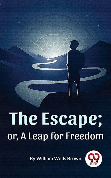 Produktbild: The Escape ; Or,A Leap For Freedom