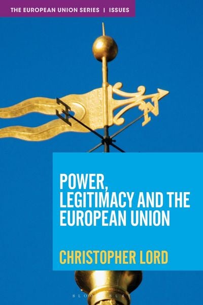 Produktbild: Power, Legitimacy and the European Union