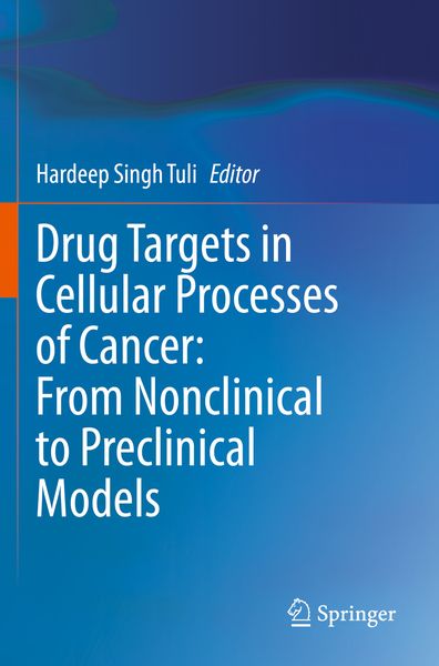 Produktbild: Drug Targets in Cellular Processes of Cancer: From Nonclinical to Preclinical Models
