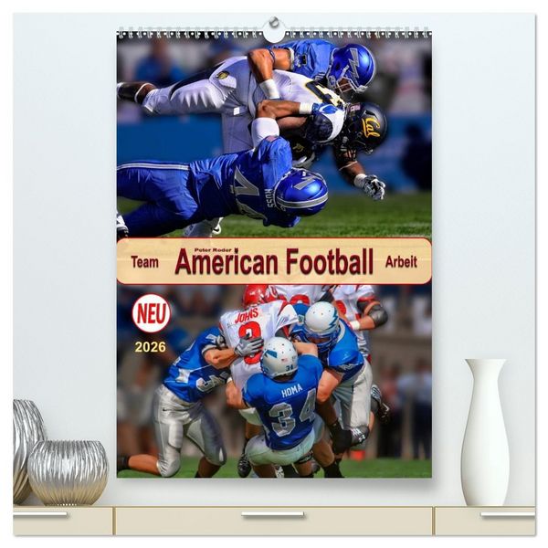 Produktbild: American Football, Team-Arbeit (hochwertiger Premium Wandkalender 2026 DIN A2 hoch), Kunstdruck in Hochglanz