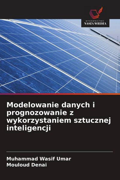 Produktbild: Modelowanie danych i prognozowanie z wykorzystaniem sztucznej inteligencji