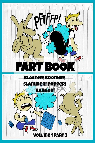 Produktbild: Fart Book: Blaster! Boomer! Slammer! Popper! Banger! Farting Is Funny Comic Illustration Books For Kids With Short Moral Stories For Children (Volume