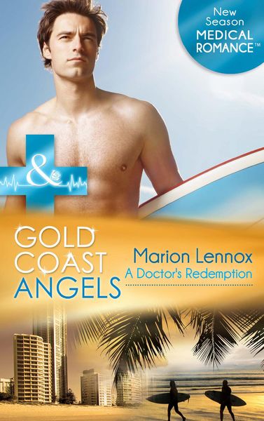 Produktbild: Gold Coast Angels: A Doctor's Redemption