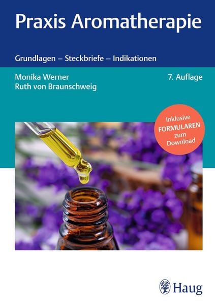 Praxis Aromatherapie, Gebundene Ausgabe von Monika Werner,Ruth Braunschweig, Karl F. Haug, 978-3-13-246025-6