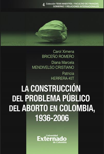 Produktbild: La construcci&oacute;n del problema p&uacute;blico del aborto en Colombia, 1936-2006