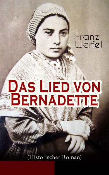 Produktbild: Das Lied von Bernadette (Historischer Roman)
