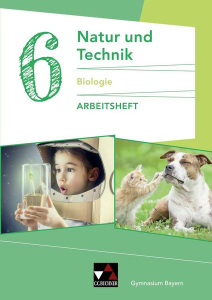 Produktbild: Natur und Technik &ndash; Gymnasium Bayern / Natur und Technik: Biologie AH 6