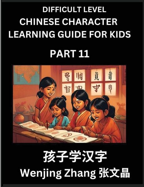 Produktbild: Chinese Character Learning Guide for Kids (Part 11)- Difficult level Brain Game Test Series, Easy Lessons for Kids to Learn Recognizing Simplified Chinese Characters
