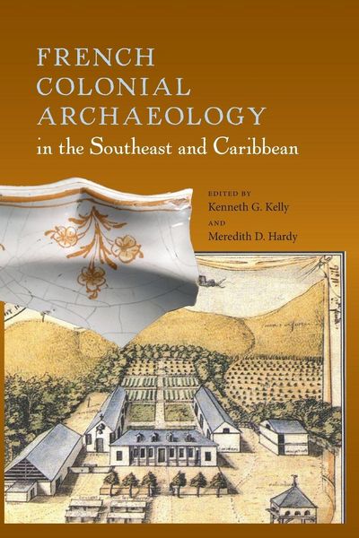 Produktbild: French Colonial Archaeology in the Southeast and Caribbean